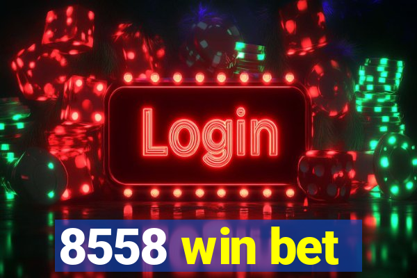 8558 win bet